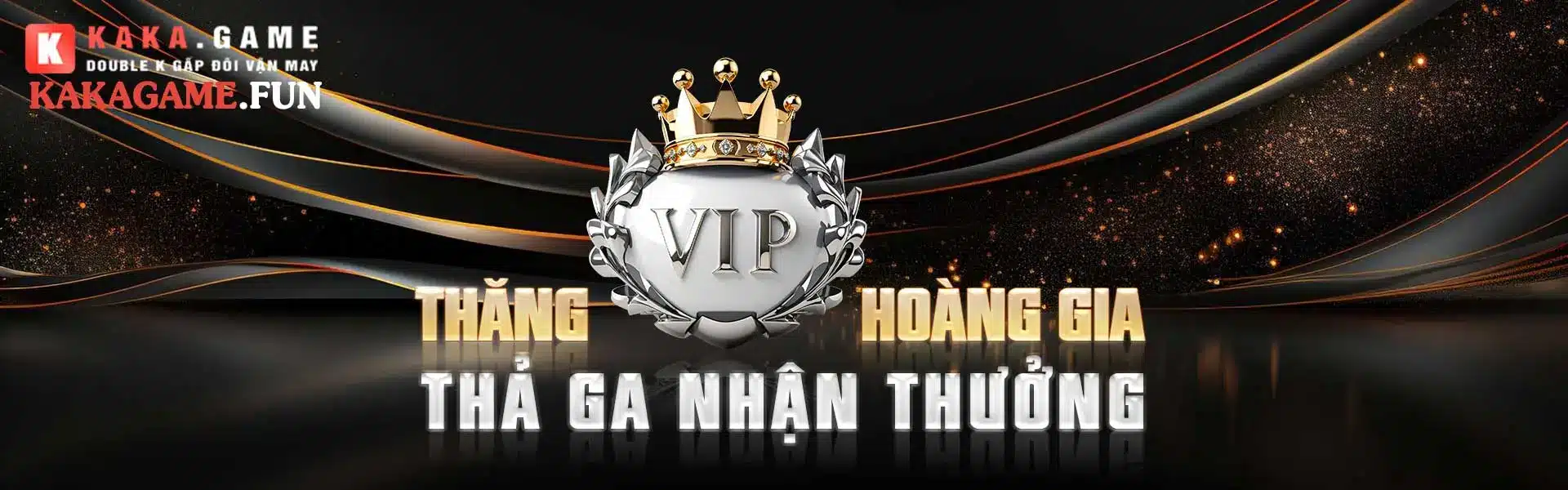 Kakagame fun thắng vip hoàng gia